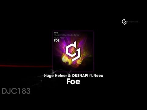 Huge Hefner, OUSNAP! Ft. Neea - Foe - Promo Teaser