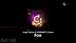 Huge Hefner, OUSNAP! Ft. Neea - Foe - Promo Teaser
