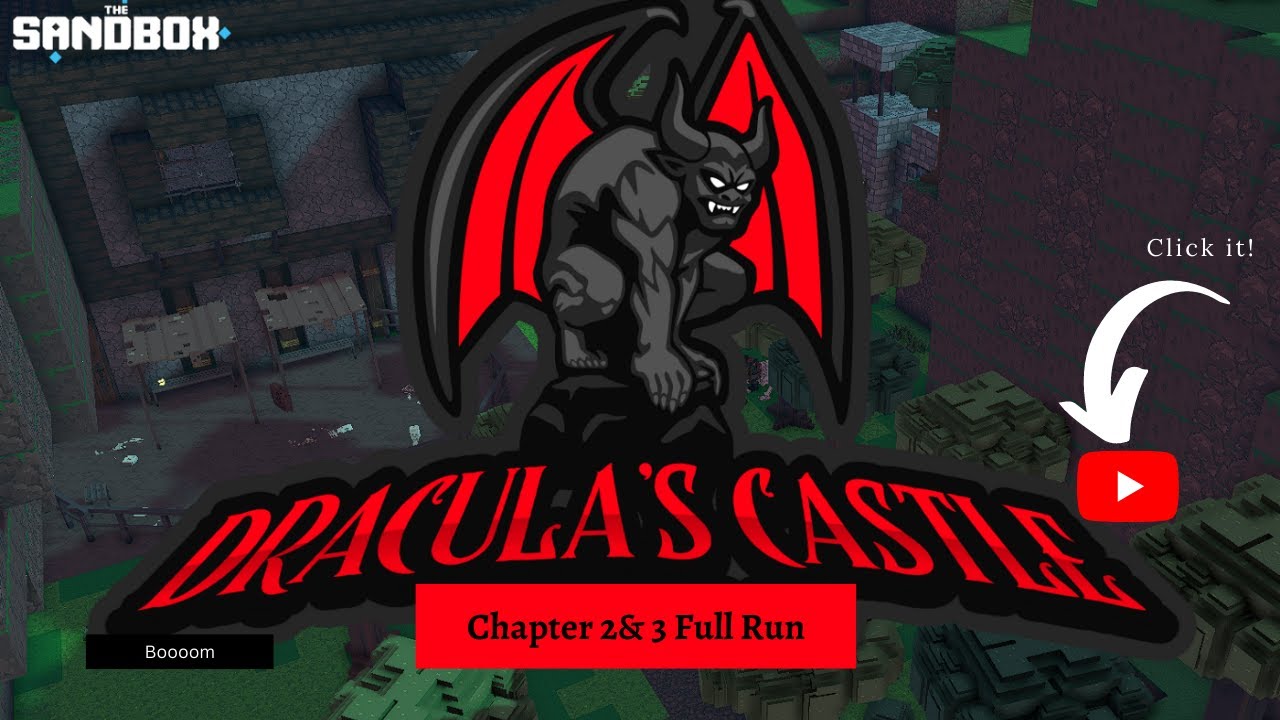 The Sandbox: Dracula's Castle: Chapter 2 & 3 Prep and Full Run