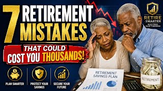 7 Retirement Mistakes That Could Cost You Thousands (2026) | Avoid These Before It's Too Late