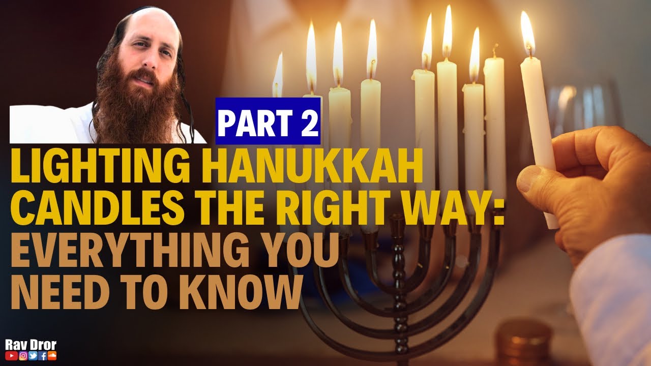 Правильное зажигание ханукальных свечей (Часть 2)