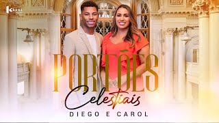 Diego e Carol | Portões Celestiais - [Clipe Oficial]