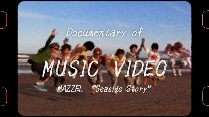 Documentary of MUSIC VIDEO MAZZEL "Seaside Story"