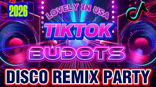 TIKTOK BUDOTS DISCO REMIX PARTY 2026
