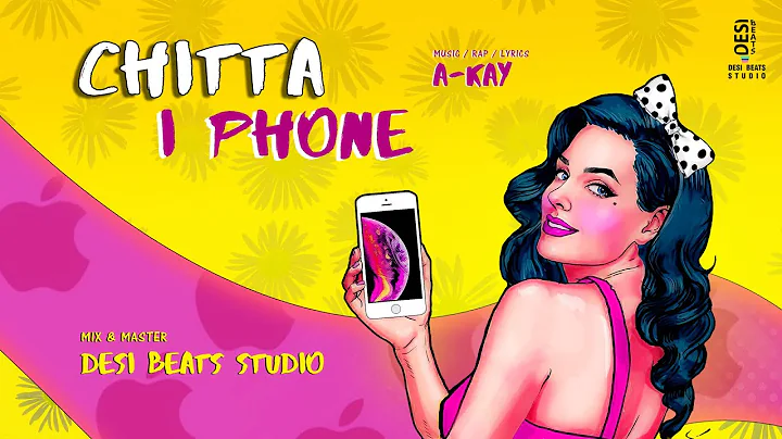 CHITTA iPHONE TERA | LYRICAL MUSIC VIDEO | 2022