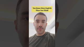 You Know More English Than You Think!