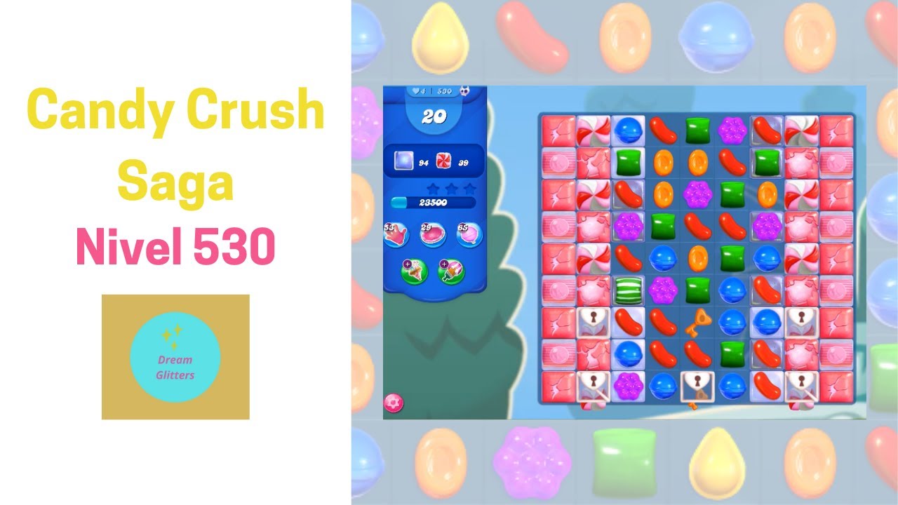 Candy Crush Saga Nivel 530 - Nivel Super Difícil (Level 530 - Super Hard Level)