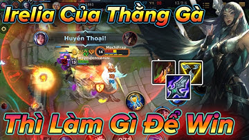 [LMHT:Tốc Chiến] Irelia của thằng Tân ngu thì cần làm gì để win 1trận đấu kĩ năng không có
