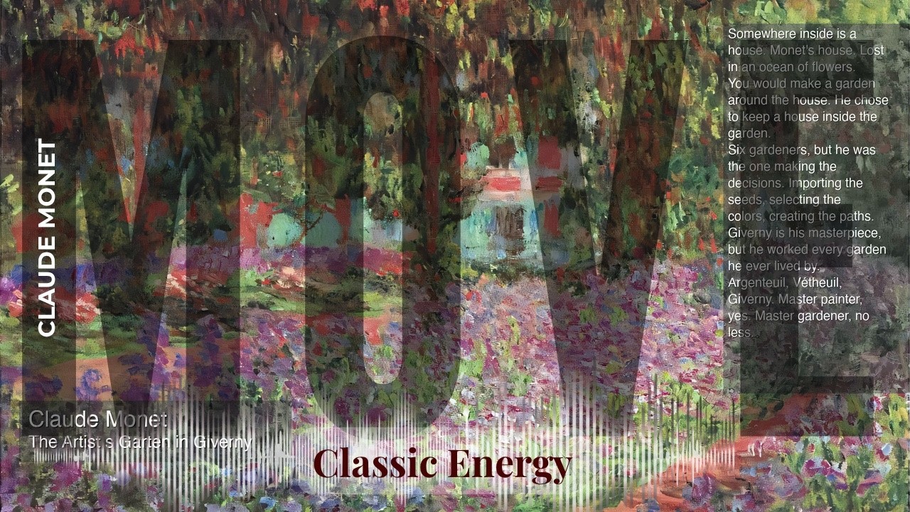 Move - Classic Energy with Claude Monet | The Artist s Garden in Giverny & others