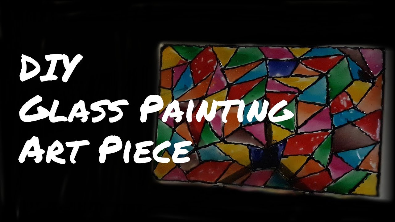 DIY GLASS PAINTING ART PIECE HOW TO DO GLASS PAINTING YouTube