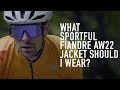 What sportful aw22 fiandre jacket should i wear fiandre light medium warm or pro