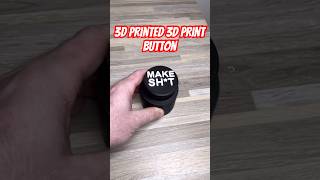 3D Printed 3D Print Button #3dprinting