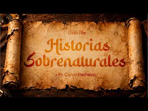 📖SUPERNATURAL STORIES | @Pr.CarlosPachecoOficial 🔥