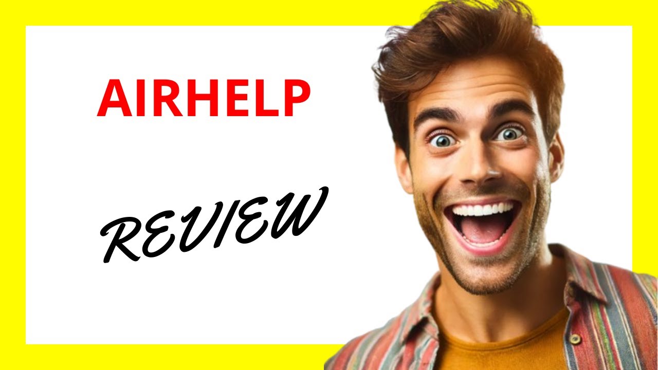 🌟 AirHelp Review | A Convenient Solution for Flight Compensation Claims