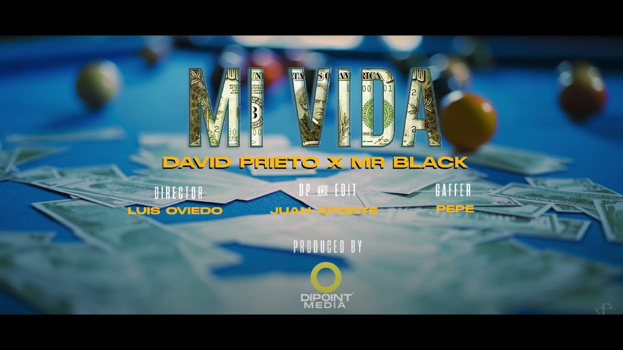 MI VIDA    David  Prieto X Mr Black El Presidente Video Oficial 