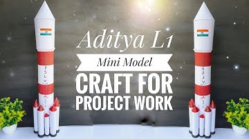 ADITYA L1 Mini Model Craft For School Project Work | Aditya L1
