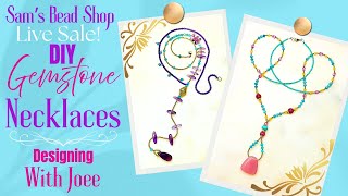 DIY Boutique Gemstone Necklaces | Sams Bead Shop Live Sale @JoeesJewelry