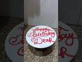 Happy Birthday Dear #cake #happybirthday