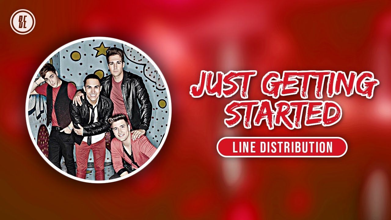 Big Time Rush - Just Getting Started (Line Distribution) - YouTube