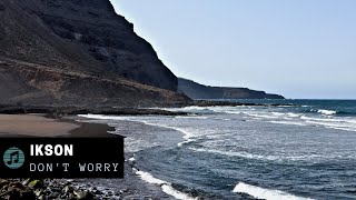 Ikson - Dont Worry (No Copyright Music for Vlog)