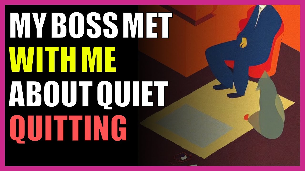 My Boss Met With Me About Quiet Quitting YouTube