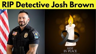 Detective Josh Brown Death - Forest Lake, MN Mourns Beloved Police Officer