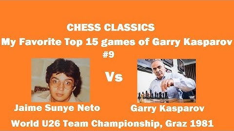 CHESS CLASSICS... "Neat-O Mate" || Jaime Sunye Neto Vs Garry Kasparov || Graz 1981 || #9