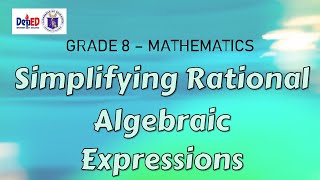 Simplifying Rational Algebraic Expressions (Grade 8) | TAGALOG |