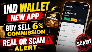 IND Wallet New App Review | Buy Sell 6% Commission | Real or Scam? screenshot 3