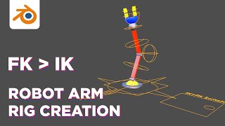 FK and IK Rigging a Simple Robot Arm in Blender