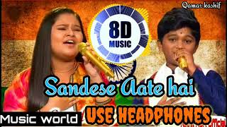 Sandese Aate Hai (Cover Song 8D) Audio Bass Boasted