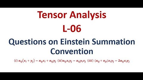 Questions based on Einstein Summation Convention | Tensor Analysis Lecture 6 (in English)