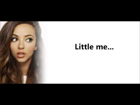 Little Mix - Little Me (lyrics + pictures)