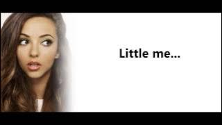 Little Mix - Little Me (lyrics   pictures)