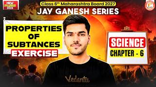 Properties of Substances Exercise Class 6th One Shot | Science Chapter 6 MH Board 2027 | Rahul Sir