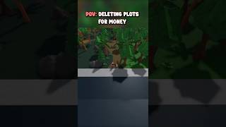 POV: Deleting Plots for MONEY 🤑💰 #bloxburg #robloxshorts #roblox