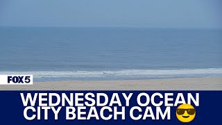 WEDNESDAY OCEAN CITY BEACH CAM 😎😎😎