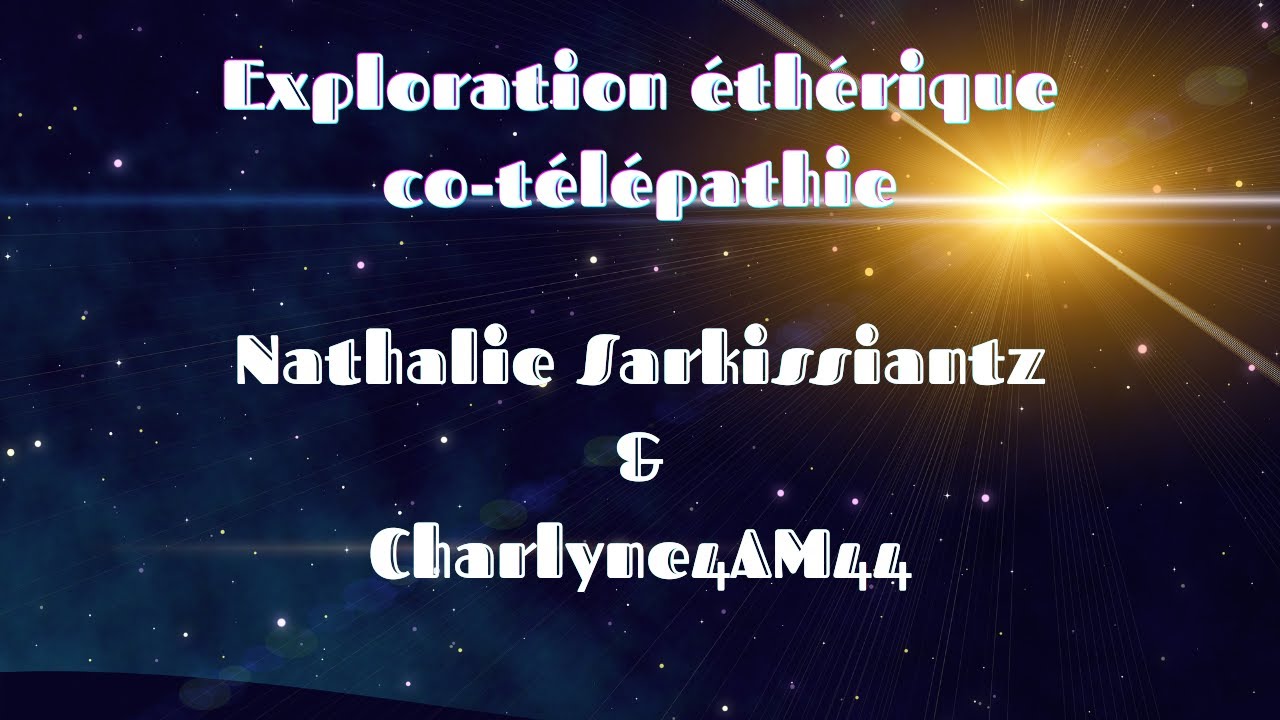 Exploration en co-télépathie Nathalie et Charlyne. 3i/Altlas, vers de nouveaux horizons.