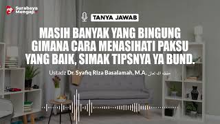 Masih Banyak Yang Bingung Gimana Cara Menasihati PakSu Yang Baik, Simak Tipsnya Ya Bund...