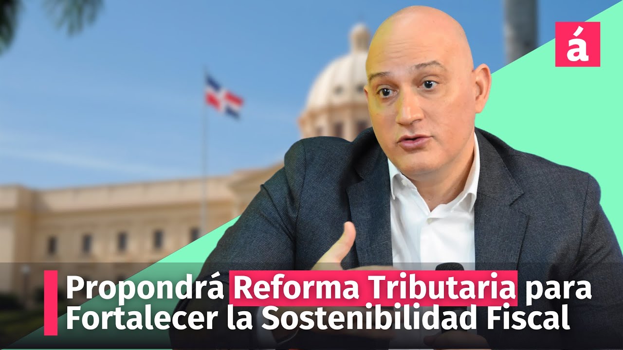 El gobierno Dominicano propondrá Reforma Tributaria para fortalecer la ...