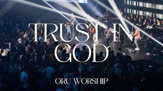 Download lagu Trust in God by ORU Worship | 2023-2024