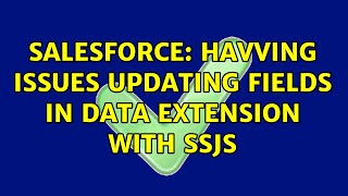 Salesforce: Havving issues updating fields in Data Extension with SSJS