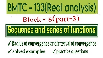 Radius of convergence and interval of cgs|sequence and series of functions bmtc 133|@vmatics444