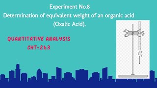 [Experiment No 8] Determination of equivalent weight of an organic acid. By:Muhammad Awais