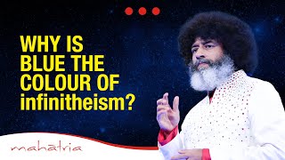 Why Is Blue the Colour of Infinitheism? | Mahatria