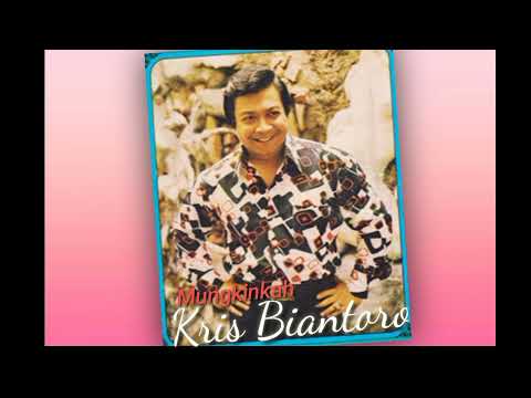Kris Biantoro - Mungkinkah