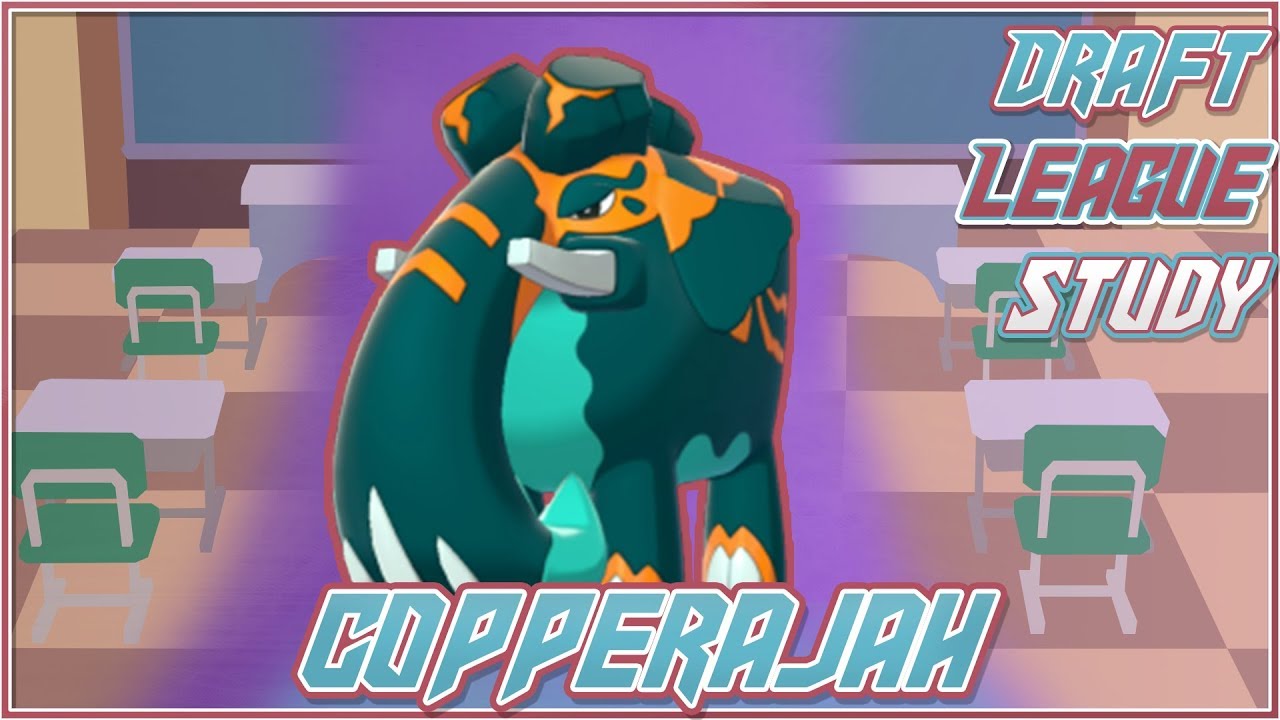 Draft League Study: Copperajah