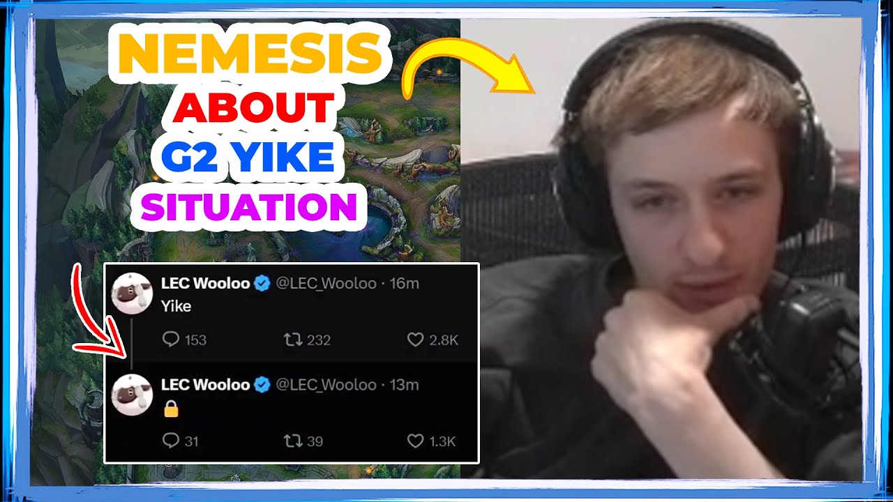 Nemesis About G2 YIKE Situation 🤔