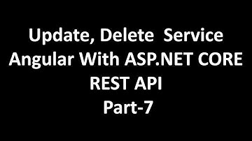 CRUD Operation in Angular With ASP.NET CORE RESTfull API | Part-7