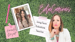 EduCurious Interview with Amanda Bryant: Long-Term Sub